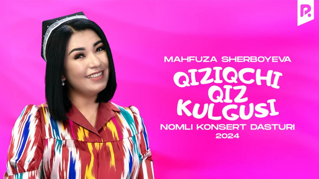 Фильм Mahfuza Sherboyeva - Qiziqchi qiz kulgusi nomli konsert dasturi 2024