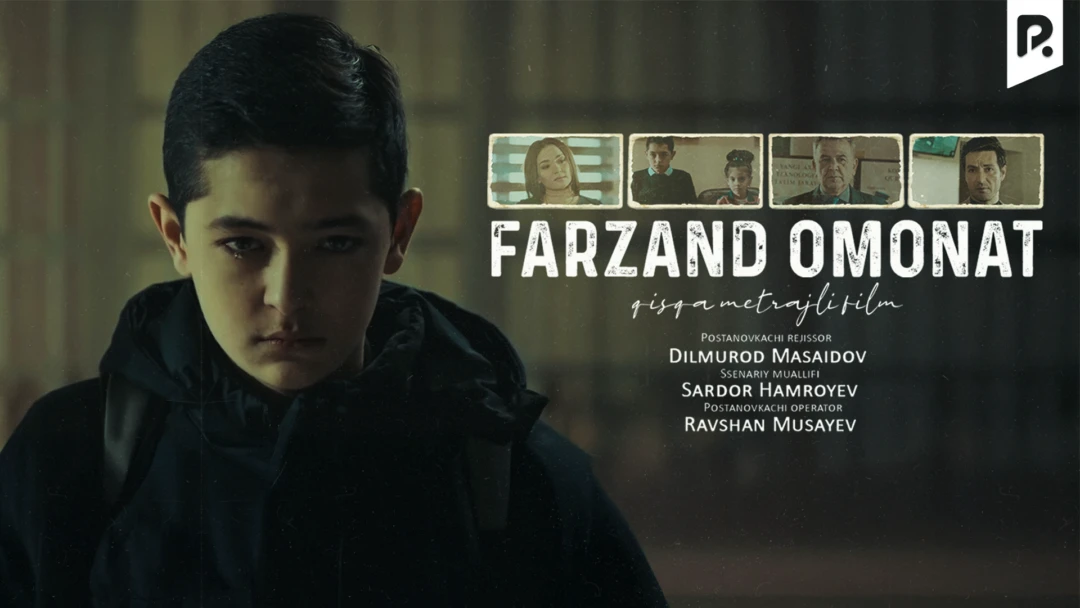 Фильм Farzand-omonat (qisqa metrajli film)