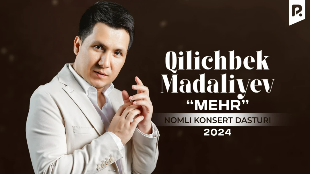 Фильм Qilichbek Madaliyev - Mehr deb nomlangan konsert dasturi 2024