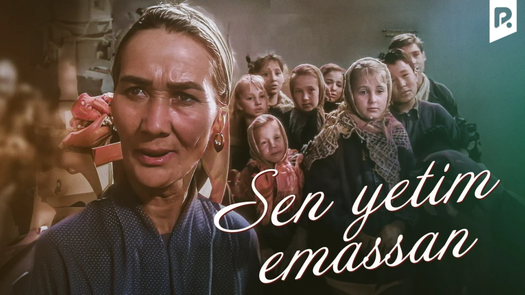 Фильм Sen yetim emassan