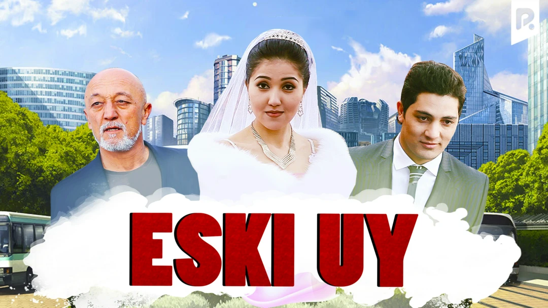 Фильм Eski uy