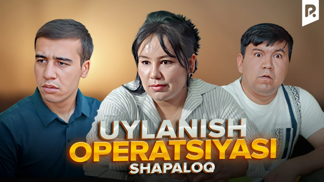 Фильм Shapaloq - Uylanish operatsiyasi