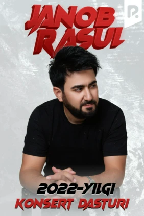 Janob Rasul - 2022-yilgi konsert dasturi