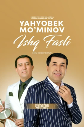 Yahyobek Mo'minov - Ishq fasli nomli konsert dasturi 2025