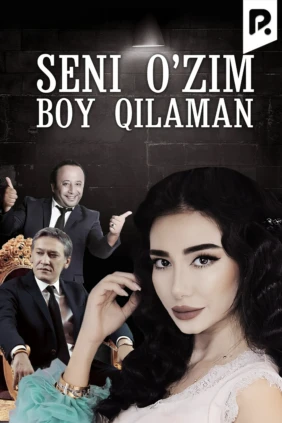 Seni o'zim boy qilaman