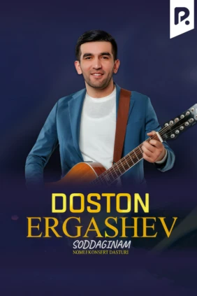 Doston Ergashev - Soddaginam nomli konsert dasturi 2024