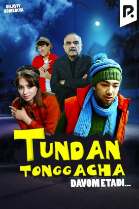 Tundan tonggacha... davom etadi