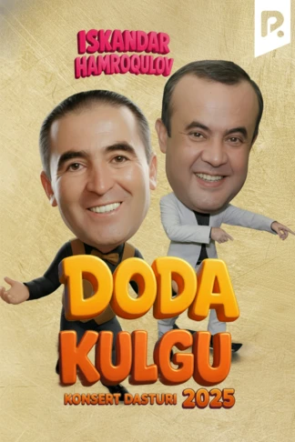 Iskandar Hamroqulov - Doda kulgu nomli konsert dasturi 2025