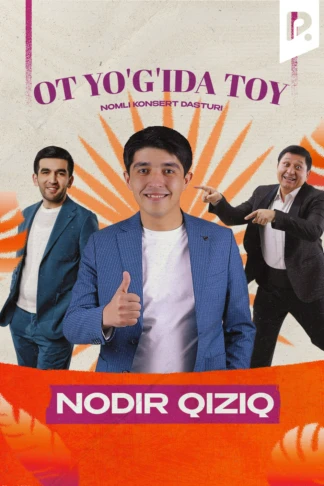 Nodir Qiziq - Ot yo'g'ida toy nomli konsert dasturi 2024