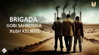 Brigada: Gobi sahrosiga xush kelibsiz